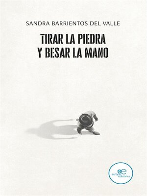 cover image of Tirar la piedra y besar la mano